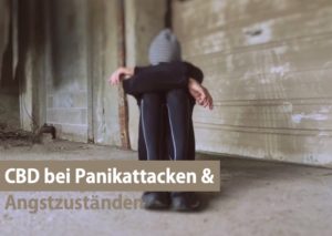 CBD bei Panikattacken und Angstzustaenden